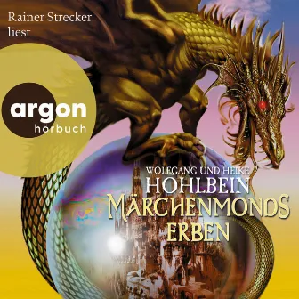 Märchenmonds Erben [Märchenmond, Band 3 (Ungekürzte Lesung)] by Heike Hohlbein