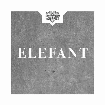 Elefant by Bass Sultan Hengzt