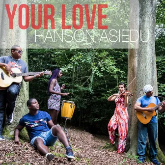 Your Love by Hanson Asiedu