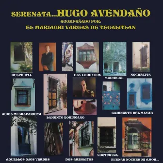 Serenata Hugo Avendaño, Acompañado Con el Mariachi Vargas de Tecalitlán by 