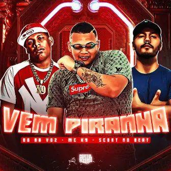 Vem Piranha by BG Na voz