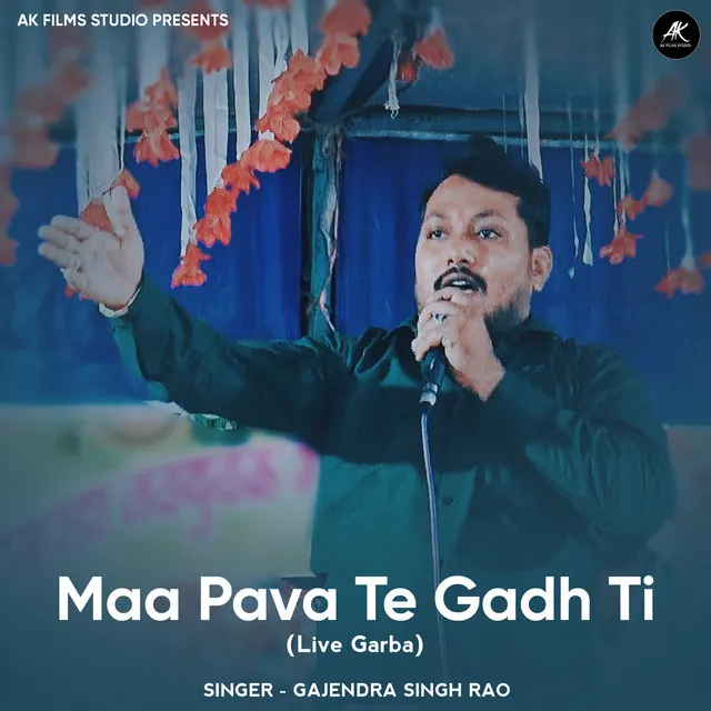 Maa Pava Te Gadh Ti - Live Garba