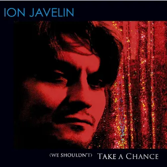 Take a Chance by Ion Javelin