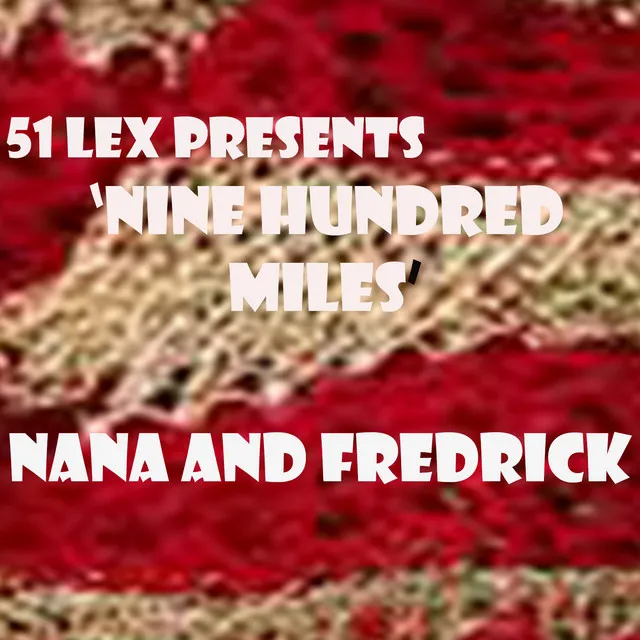 51 Lex Presents Nine Hundred Miles