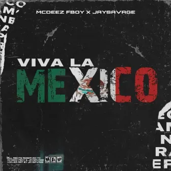 Viva La Mexico by JaySavage