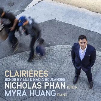 Clairières: Songs by Lili & Nadia Boulanger by Nicholas Phan