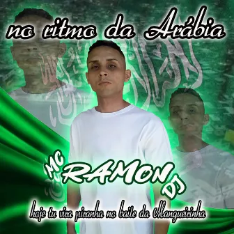 No Ritmo da Arábia Hoje Tu Vira Piranha no Baile da Mangueirinha by Mc Ramon DJ