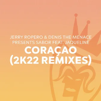 Coraçao (2K22 Remixes) by Sabor