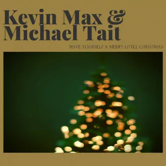 Have Yourself a Merry Little Christmas by Michael Tait