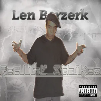 Reality Strikez by Len Berzerk