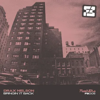 Bringin' It Back by Drax Nelson