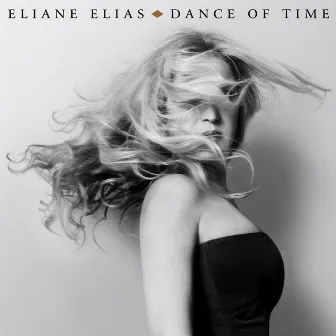 Dance Of Time by Eliane Elias