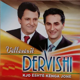 Kjo Eshte Kenga Jone by Vellezerit Dervishi