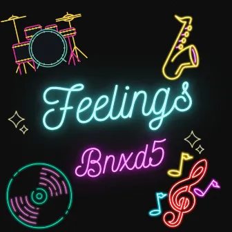 Feelings by BNXD5