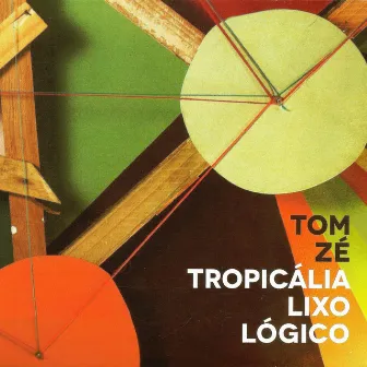 Tropicália Lixo Lógico by Tom Zé