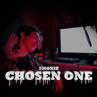 chosen one by Smoxie