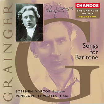 The Grainger Edition, Vol. 2 - Songs For Baritone by Penelope Thwaites