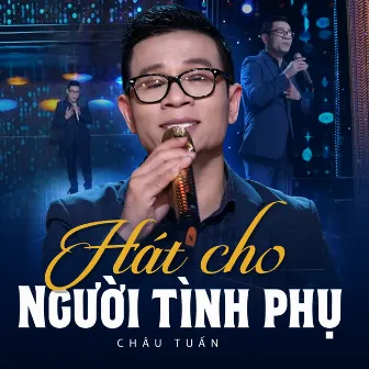 Hát Cho Người Tình Phụ by Trần Hùng