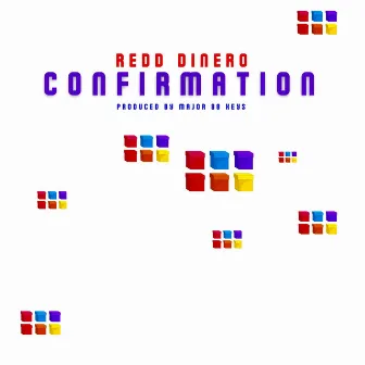 Confirmation by Redd Dinero