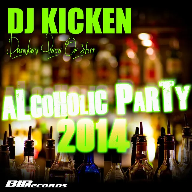 Drunken Piece of Shit (Alcoholic Party 2014) - Radio Edit