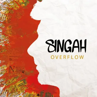 Overflow by Singah