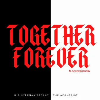 Together Forever by the Apologist