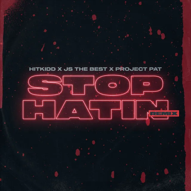 Stop Hatin' (Remix)