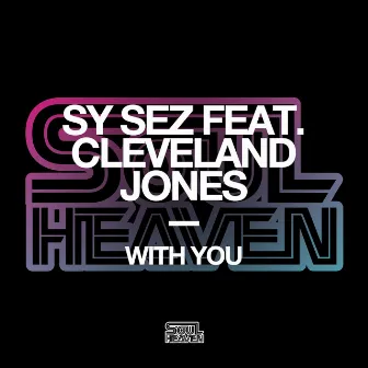 With You (feat. Cleveland Jones) by Sy Sez