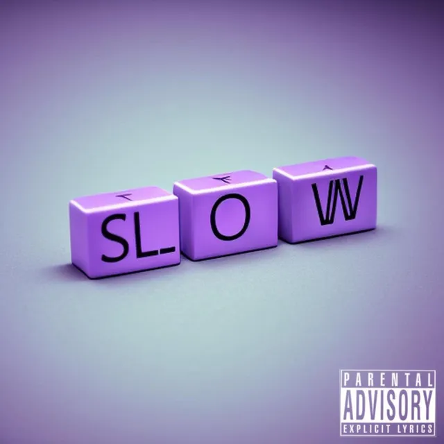 Slow