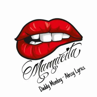 Mamacita by Abssy lyrics