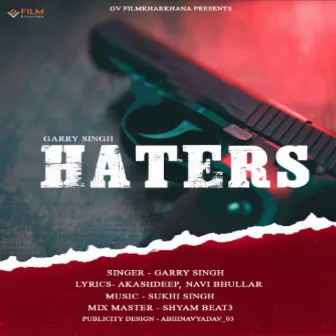 Haters by Sukhi Singh