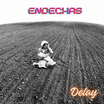 Endechas by Delay