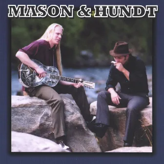 Mason & Hundt by Gerry Hundt