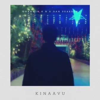 Kinaavu by Dhanwin K B