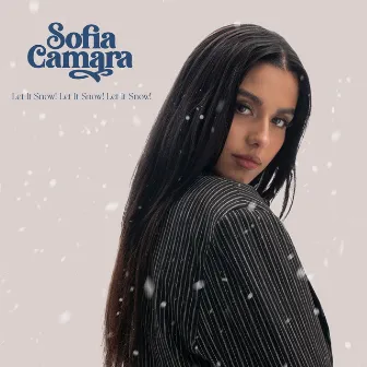 Let It Snow! Let It Snow! Let It Snow! by Sofia Camara