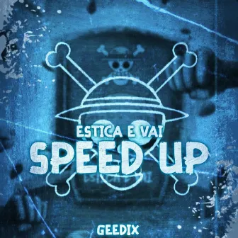 Estica e Vai ( Speed Up ) by ogedix