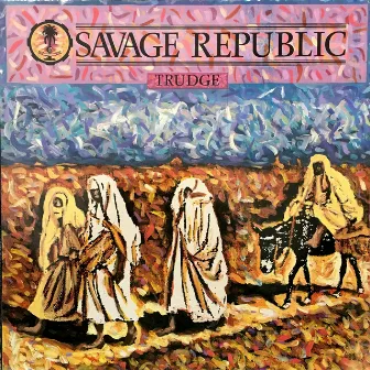 Trudge by Savage Republic