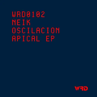 Oscilacion Apical EP by Neik