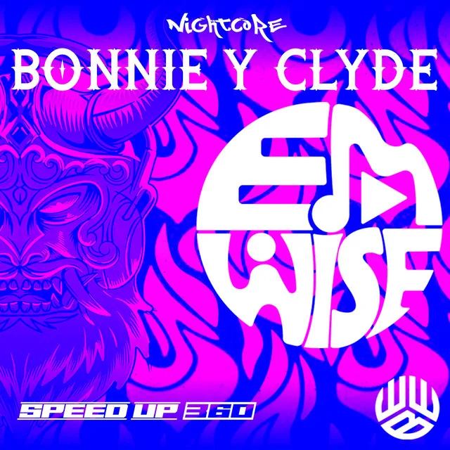 Bonnie y Clyde - Speed Up Version