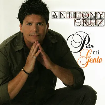 Para Mi Gente by Anthony Cruz