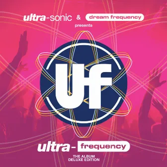 Ultra-Sonic & Dream Frequency present Ultra-Frequency by Dream Frequency