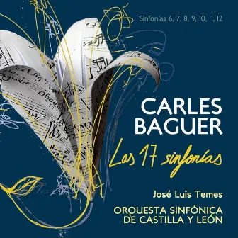 Carlos Baguer: Las 17 Sinfonías. Sinfonías 6, 7, 8, 9, 10, 11, 12 by Carlos Baguer