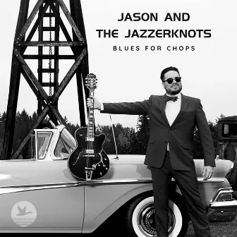 Blues For Chops by Jason and The Jazzerknots