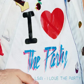 I Love the Party by L Sai