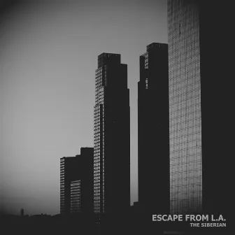 Escape From L.A. by The Siberian