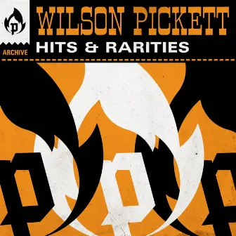 Hits & Rarities by Wilson Pickett