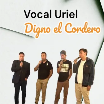 Digno el Cordero by Vocal Uriel