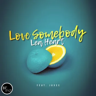 Love Somebody (Remix) by Lea Heart