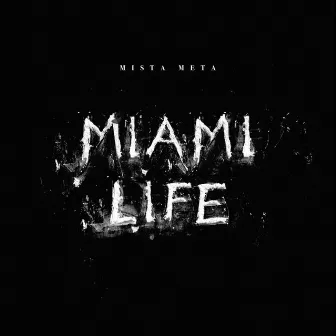 Miami Life by Mista Meta