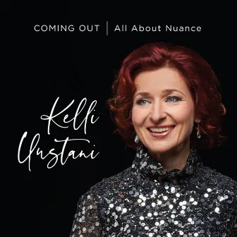 Coming Out - All About Nuance by Kelli Uustani